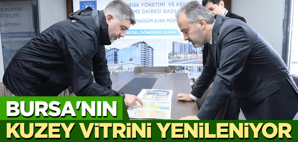 Bursa'nın kuzey vitrini yenileniyor