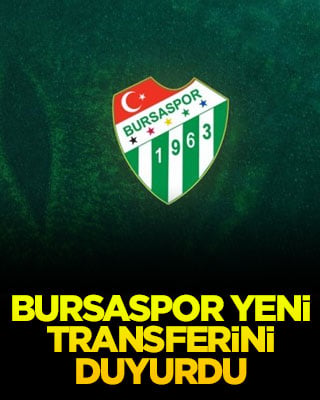 Bursaspor yeni transferini duyurdu