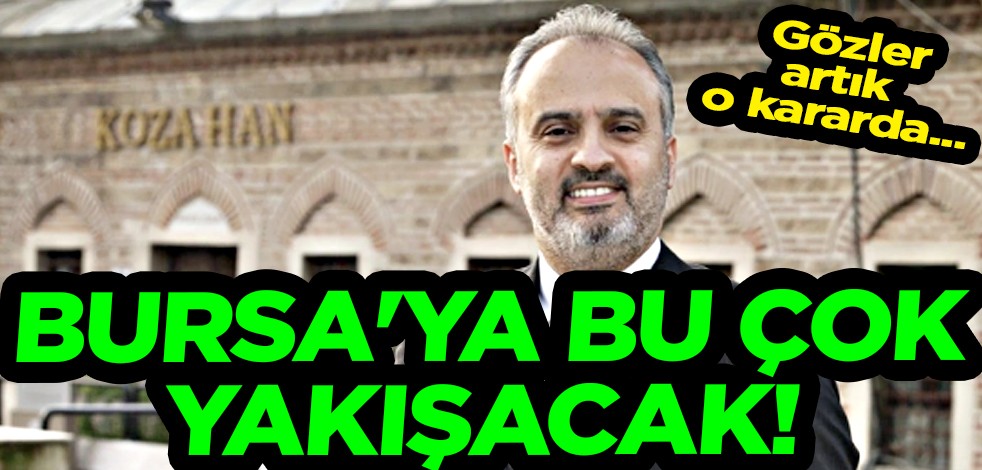 Bursa'ya bu çok yakışacak! Gözler artık UNESCO’da... Olanlar ortada!