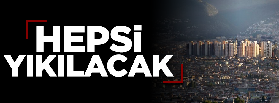 Bursa'yı çirkinleştiren o konutlar yıkılacak