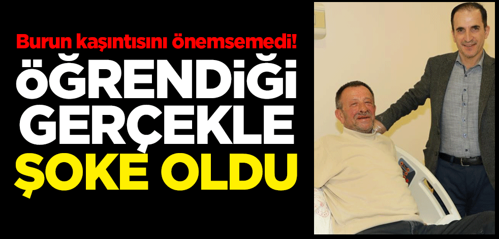 Burun kaşıntısını önemsemedi! Öğrendiği gerçekle şoke oldu