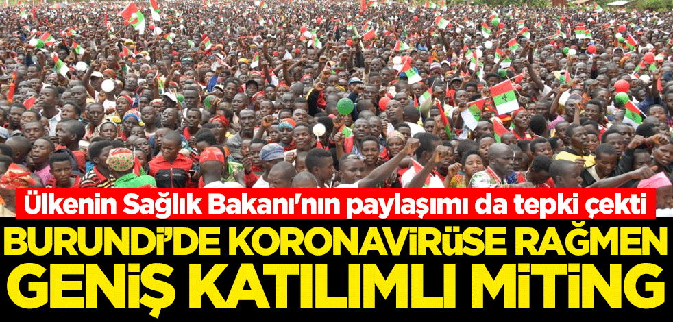 Burundi'de koronavirüse rağmen geniş katılımlı miting