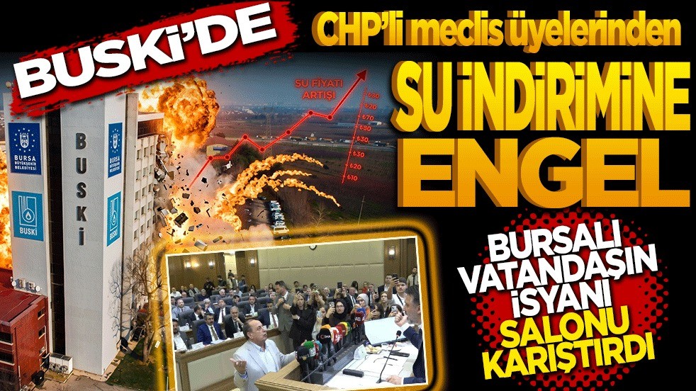 BUSKİ'de CHP'li üyelerden su indirimine engel! Bursalı vatandaşın isyanı salonu karıştı!