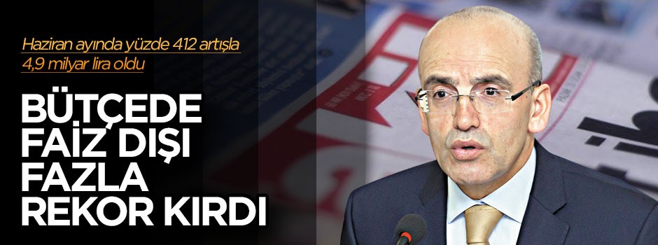 Bütçede faiz dışı fazla rekor kırdı