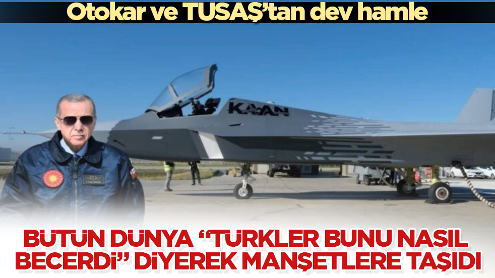 Bütün dünya “Türkler bunu nasıl becerdi” diyerek manşetlere taşıdı! Otokar ve TUSAŞ’tan dev hamle