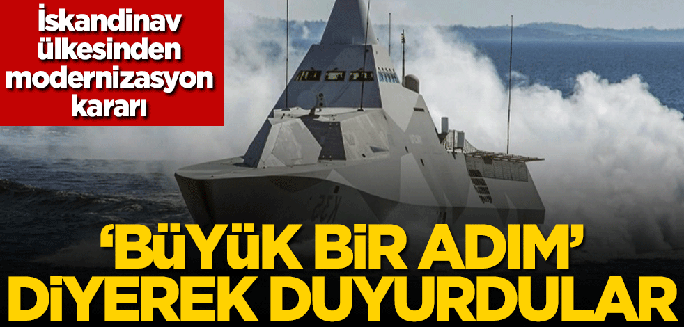'Büyük bir adım' diyerek duyurdular! İskandinav ülkesinden modernizasyon kararı