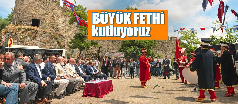Büyük fethi kutluyoruz