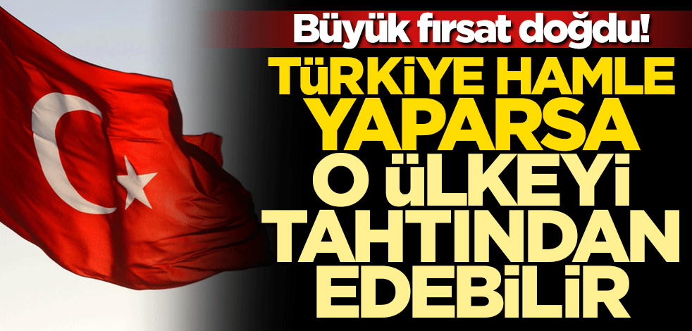 Büyük fırsat! Türkiye hamle yaparsa o ülkeyi tahtından edebilir