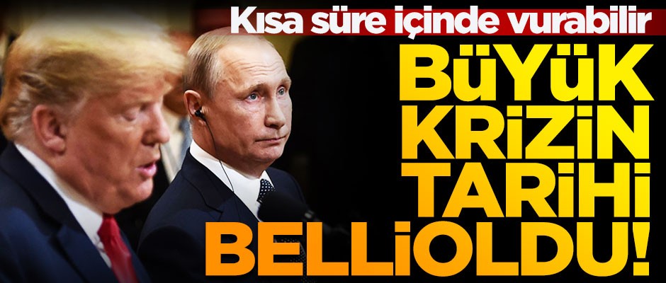 Tarih belli oldu! ABD ve Rusya arasındaki kriz büyüyor