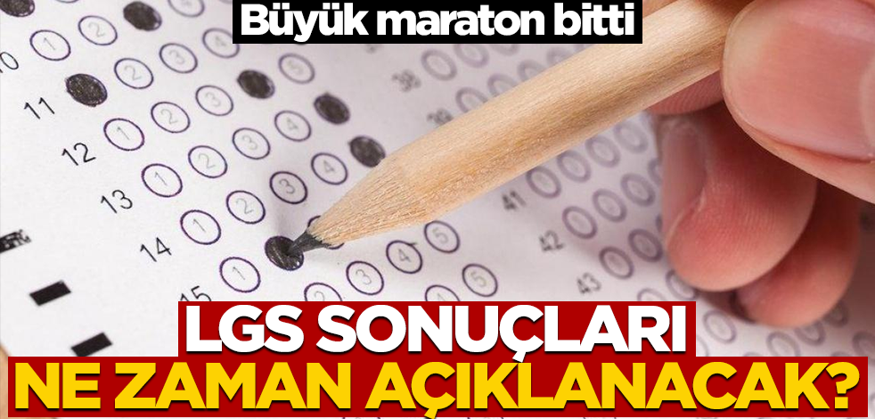 Büyük maraton bitti! LGS sonuçları ne zaman açıklanacak?