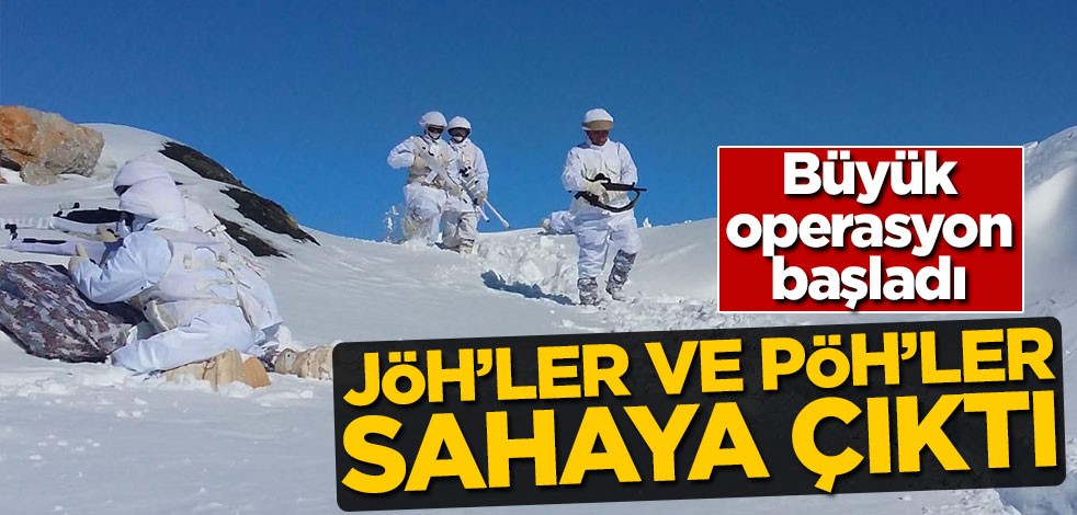 Büyük operasyon başladı! JÖH'ler ve PÖH'ler sahada