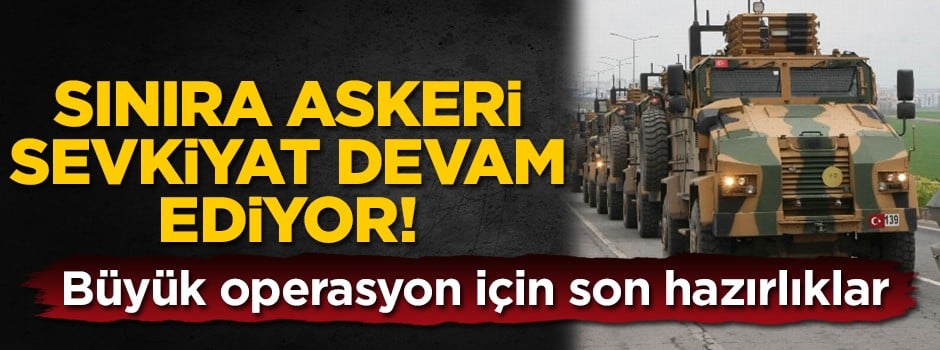 Büyük operasyon için düğmeye basıldı