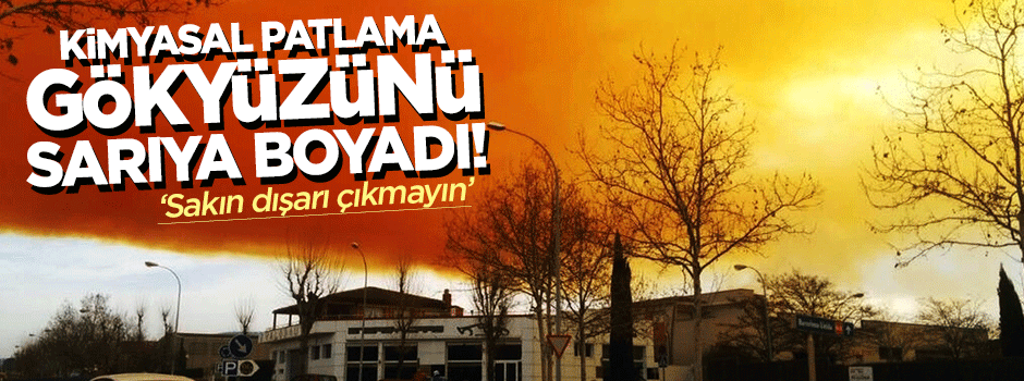 Büyük panik: Kimyasal patlama gökyüzünü sarıya boyadı