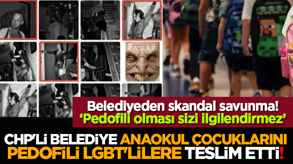Büyük skandal! CHP'li belediye, anaokul çocuklarını pedofili LGBT'lilere teslim etti!