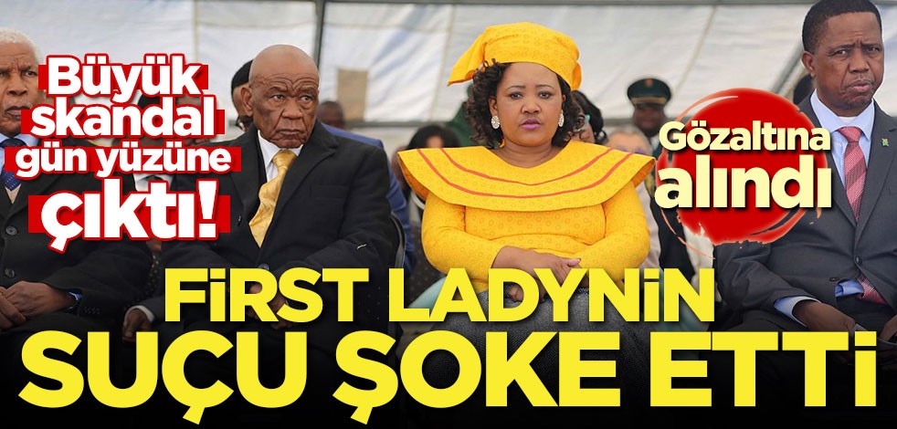 Büyük skandal gün yüzüne çıktı! Gözaltına alınan first ladynin suçu şoke etti