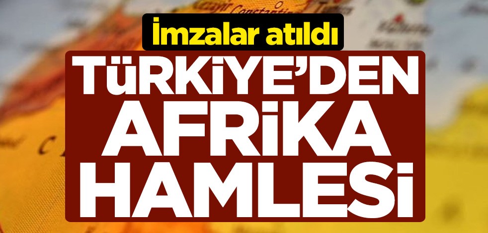 Büyük yatırımlara imza atıldı! Türkiye'den flaş Afrika hamlesi