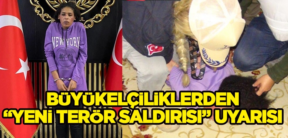 Büyükelçilerden yeni açıklama: AVM'ler, otobüs durakları ve havaalanlarından uzak durun terör saldırısı olacak