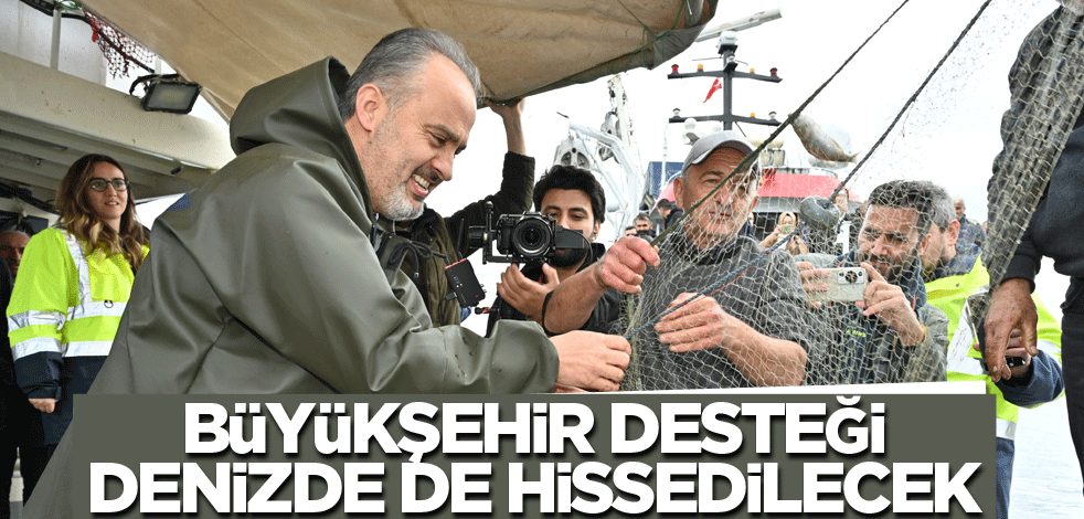 Büyükşehir desteği, denizde de hissedilecek