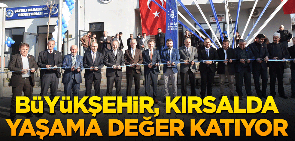 Büyükşehir, kırsalda yaşama değer katıyor