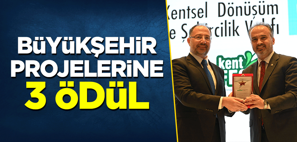 Büyükşehir projelerine 3 ödül