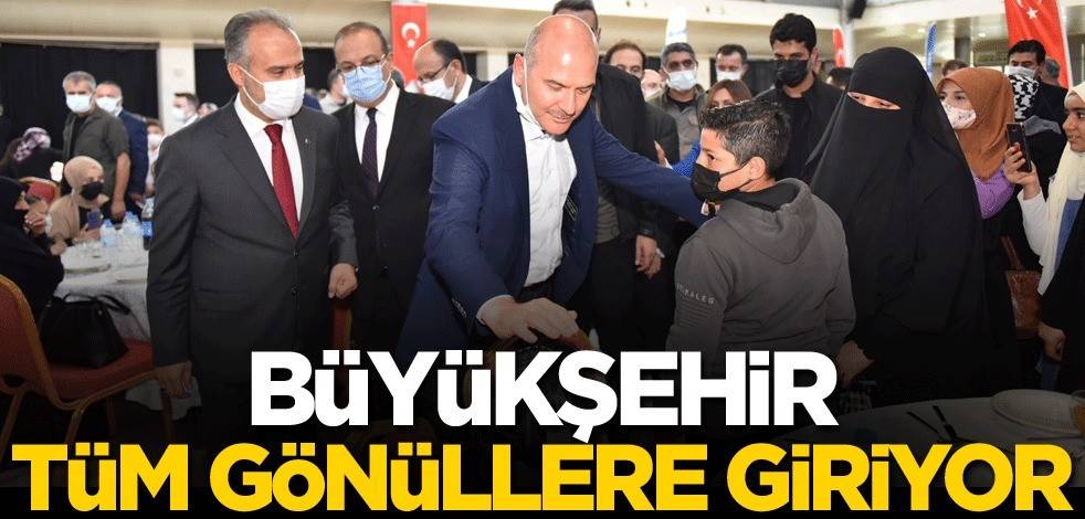 Büyükşehir tüm gönüllere giriyor