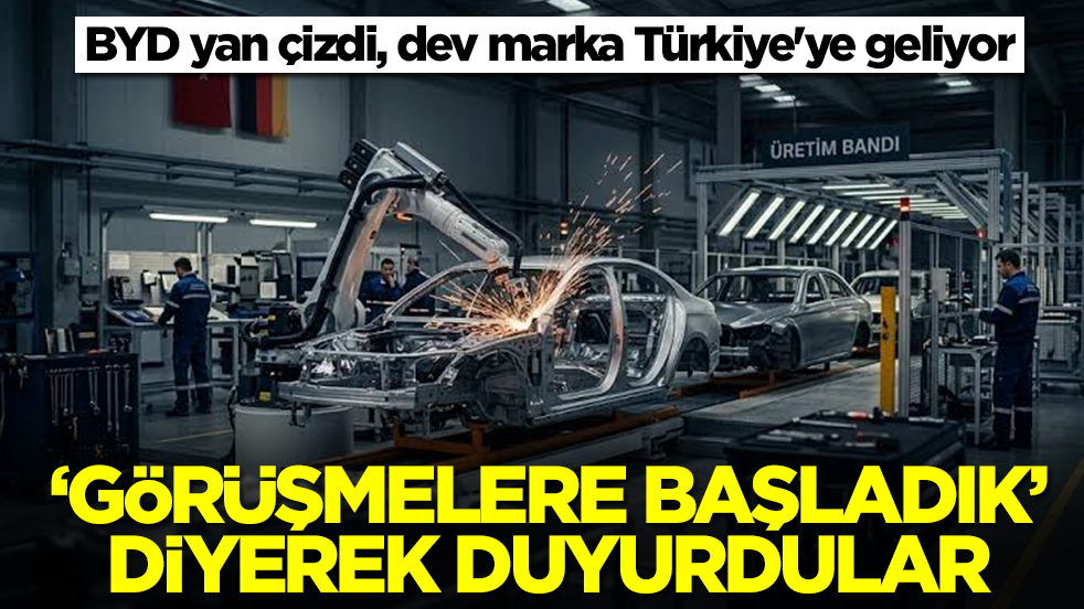 BYD yan çizdi, dev marka Türkiye'ye geliyor: 'Görüşmelere başladık' diyerek duyurdular