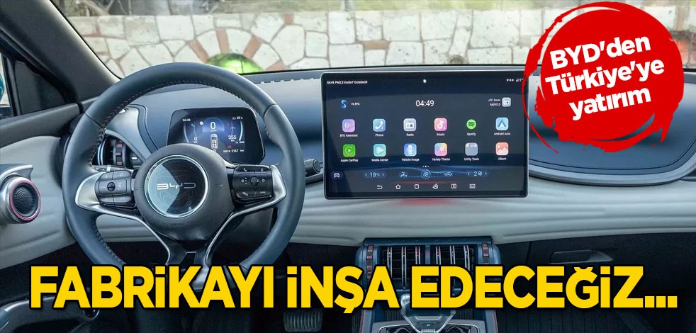 BYD'den Türkiye'ye milyarlarca dolarlık yatırım: Fabrikayı 12 aydan kısa sürede inşa etmeyi umuyoruz! Sürpriz bir hamle