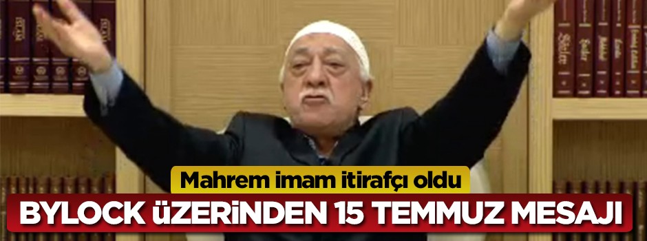 ByLock üzerinden 15 Temmuz mesajı