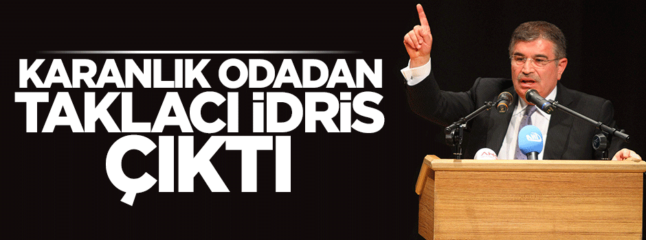 C-5 kodlu karanlık odadan taklacı İdris çıktı