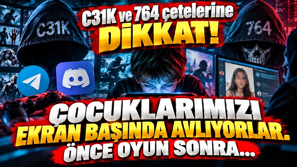C31K ve 764 çetelerine DİKKAT! Çocuklarımızı ekran başında avlıyorlar. Önce oyun sonra...