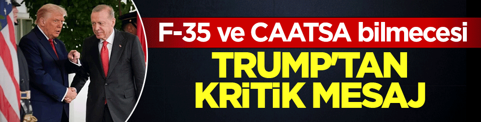 CAATSA yaptırımları nedir, F-35 krizi bitiyor mu? CAATSA yaptırımları kalkarsa ne olacak?