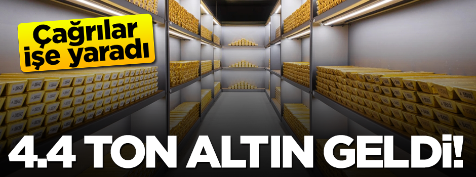 Yapılan çağrı işe yaradı, 4.4 ton altın ekonomiye kazandırıldı