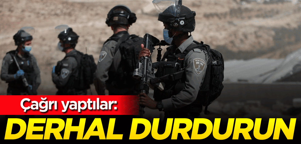 Çağrı yaptılar: Derhal durdurun!