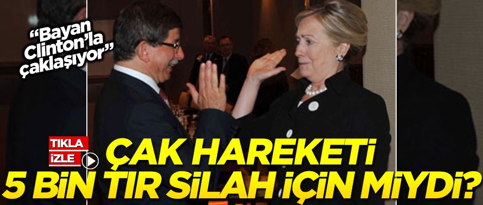 ‘Çak’, 5 bin TIR silah için miydi?