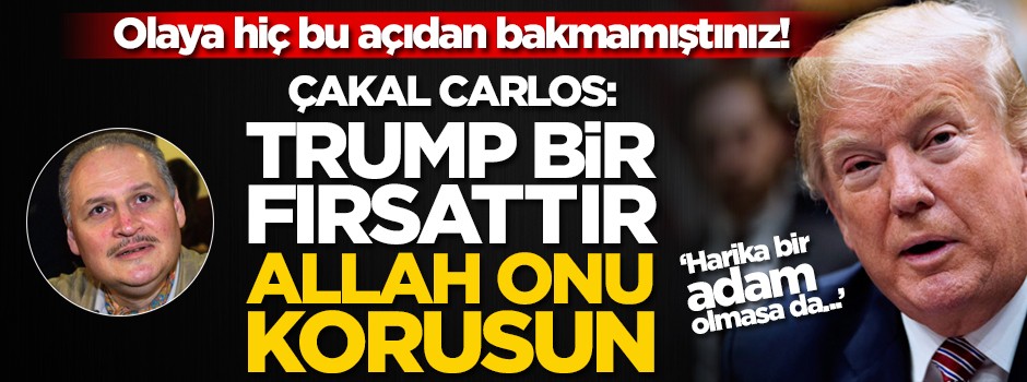 Çakal Carlos: Trump, Siyonist ve emperyalistlere karşı bir fırsattır