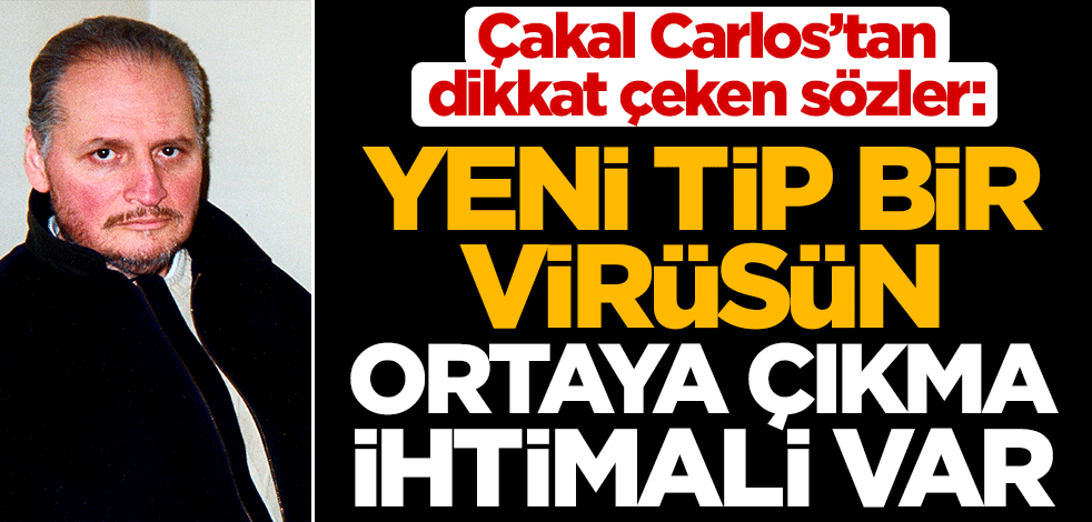 Çakal Carlos'tan koronavirüs salgını ile ilgili dikkat çeken yazı