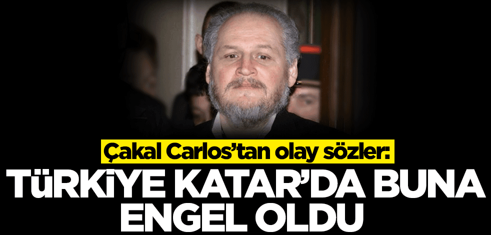 Çakal Carlos’tan olay sözler: Türkiye Katar'da buna engel oldu