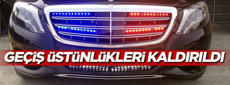 Çakarlı araçların geçiş üstünlükleri kaldırıldı