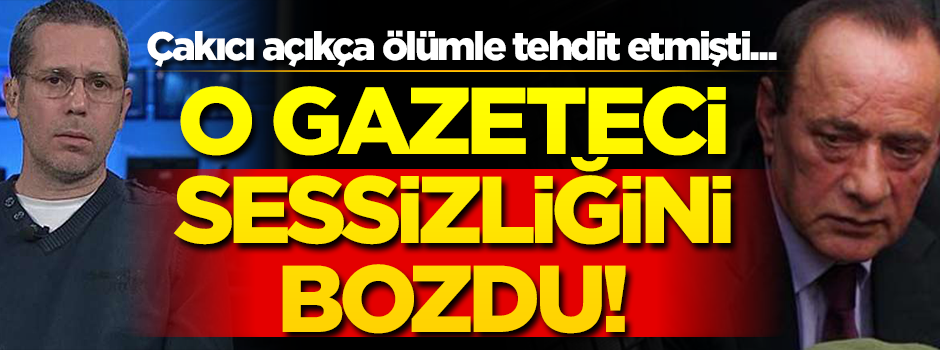 Çakıcı tehdit etmişti... Hakan Albayrak sessizliğini bozdu!