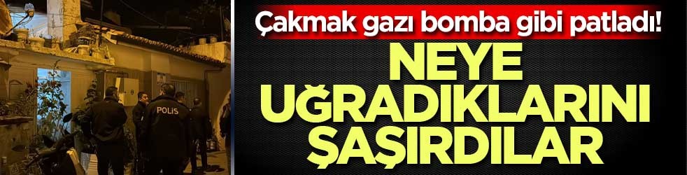 Çakmak gazı bomba gibi patladı! Yaralılar var