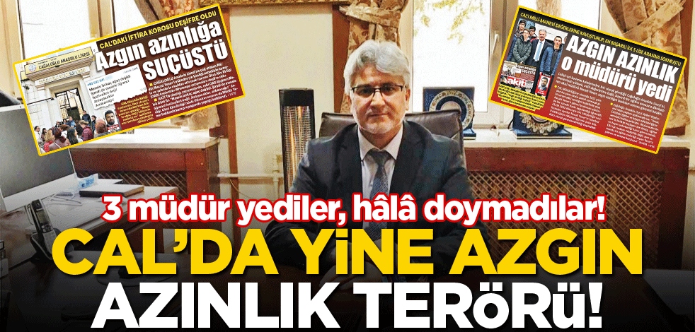 CAL’da yine azgın azınlık terörü!