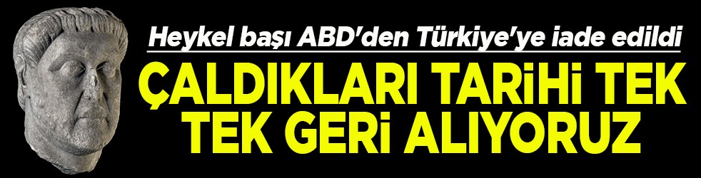 Çaldıkları tarihi tek tek geri alıyoruz