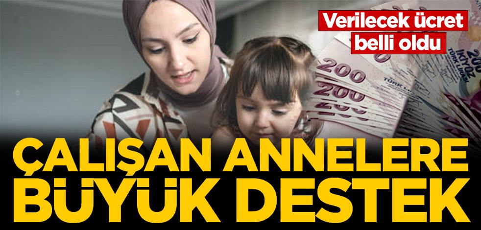 Çalışan annelere büyük destek! Bakan Işıkhan ödenecek miktarı açıkladı!