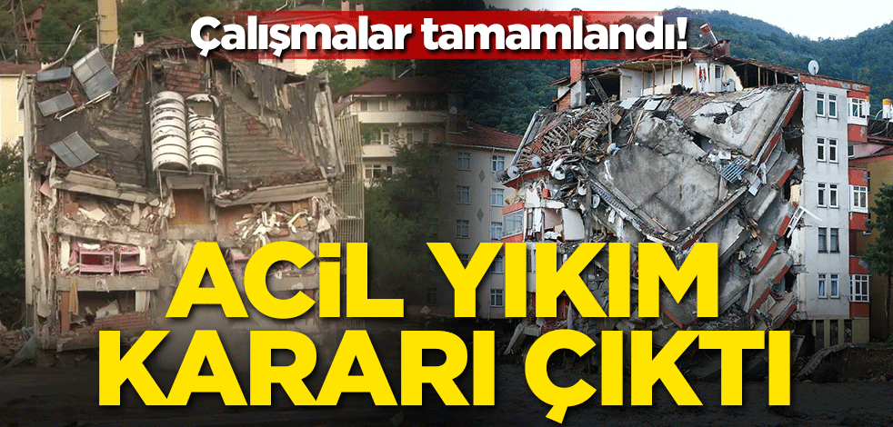 Çalışmalar tamamlandı! Bölgede acil yıkım kararı çıktı