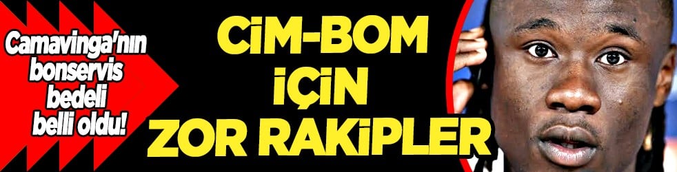 Camavinga'nın bonservis bedeli belli oldu! Galatasaray'ın dev rakipleri