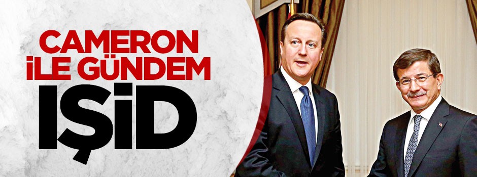 Cameron ile gündem IŞİD