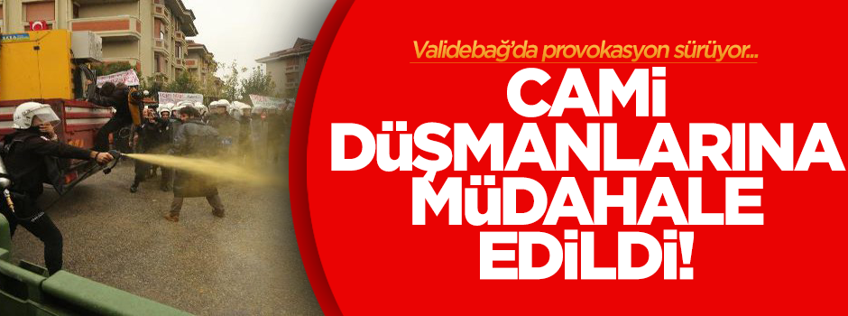 Cami düşmanlarına müdahale edildi!