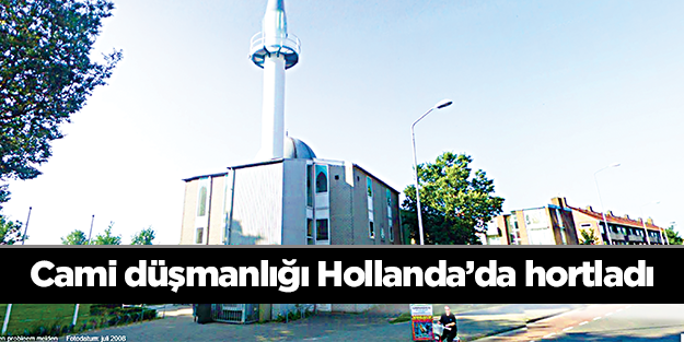 Cami düşmanlığı Hollanda’da hortladı