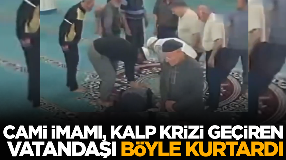 Cami imamı, kalp krizi geçiren vatandaşı böyle kurtardı