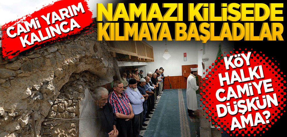 Cami yarım kalınca namazı kilisede kılmaya başladılar